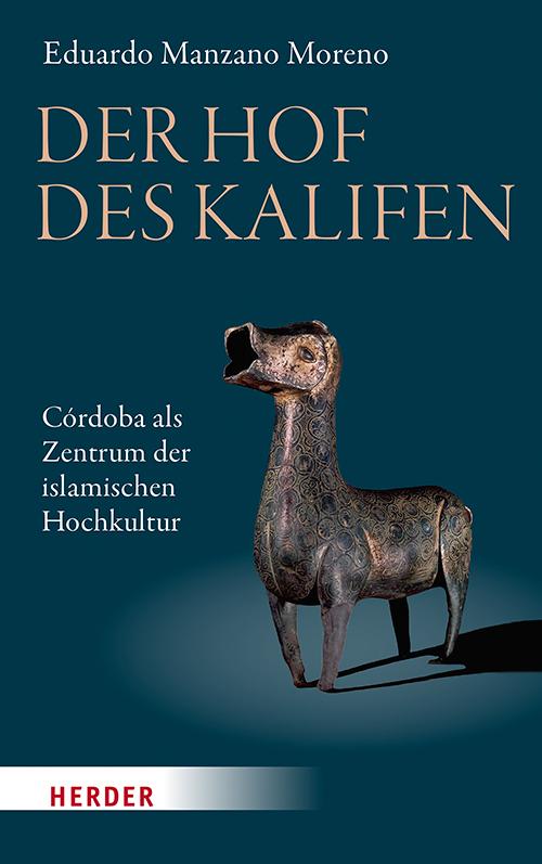 Cover: 9783451033186 | Der Hof des Kalifen | Córdoba als Zentrum der islamischen Hochkultur