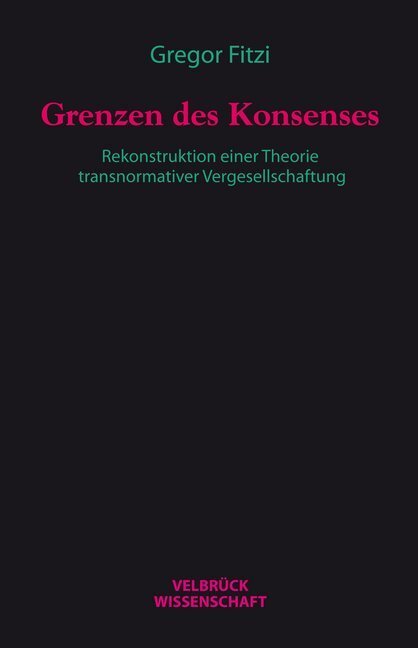 Cover: 9783942393812 | Grenzen des Konsenses | Gregor Fitzi | Buch | 480 S. | Deutsch | 2015