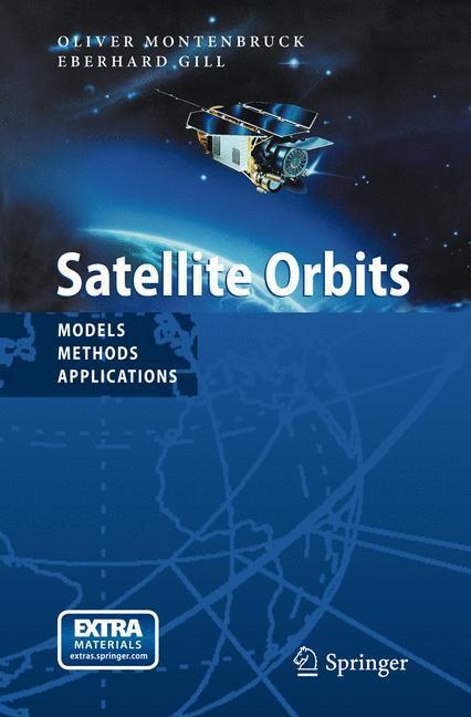Cover: 9783540672807 | Satellite Orbits | Models, Methods and Applications | Gill (u. a.)