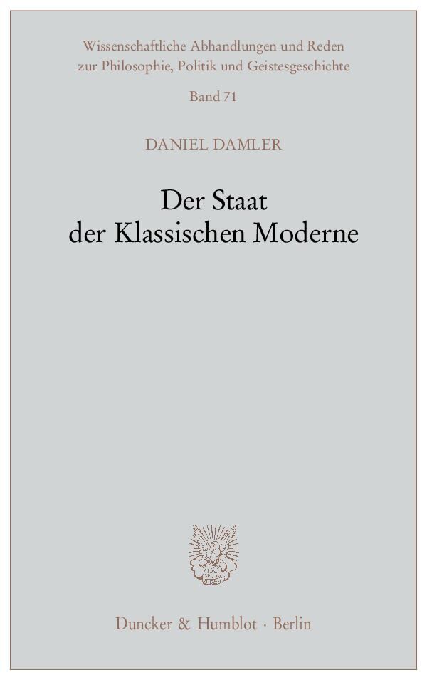 Cover: 9783428139569 | Der Staat der Klassischen Moderne | Daniel Damler | Taschenbuch | 2012