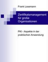 Cover: 9783833446115 | Zertifikatsmanagement für große Organisationen | Frank Losemann | Buch