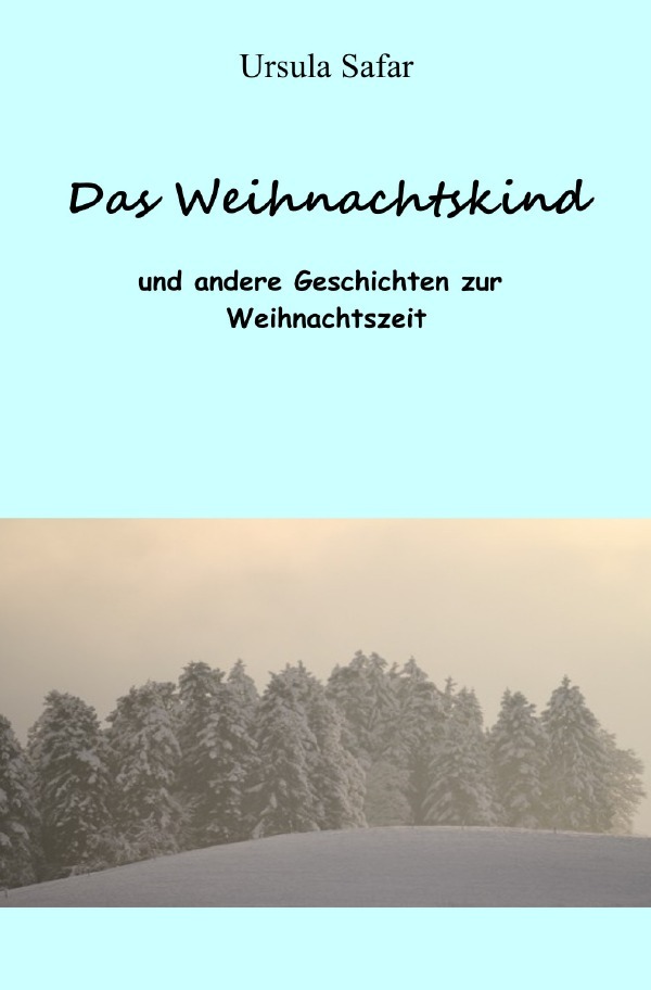 Cover: 9783752989632 | Das Weihnachtskind | und andere Geschichten zur Weihnachtszeit | Safar