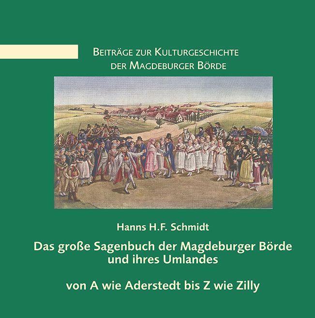 Cover: 9783862891931 | Das große Sagenbuch der Magdeburger Börde und ihres Umlandes | Schmidt