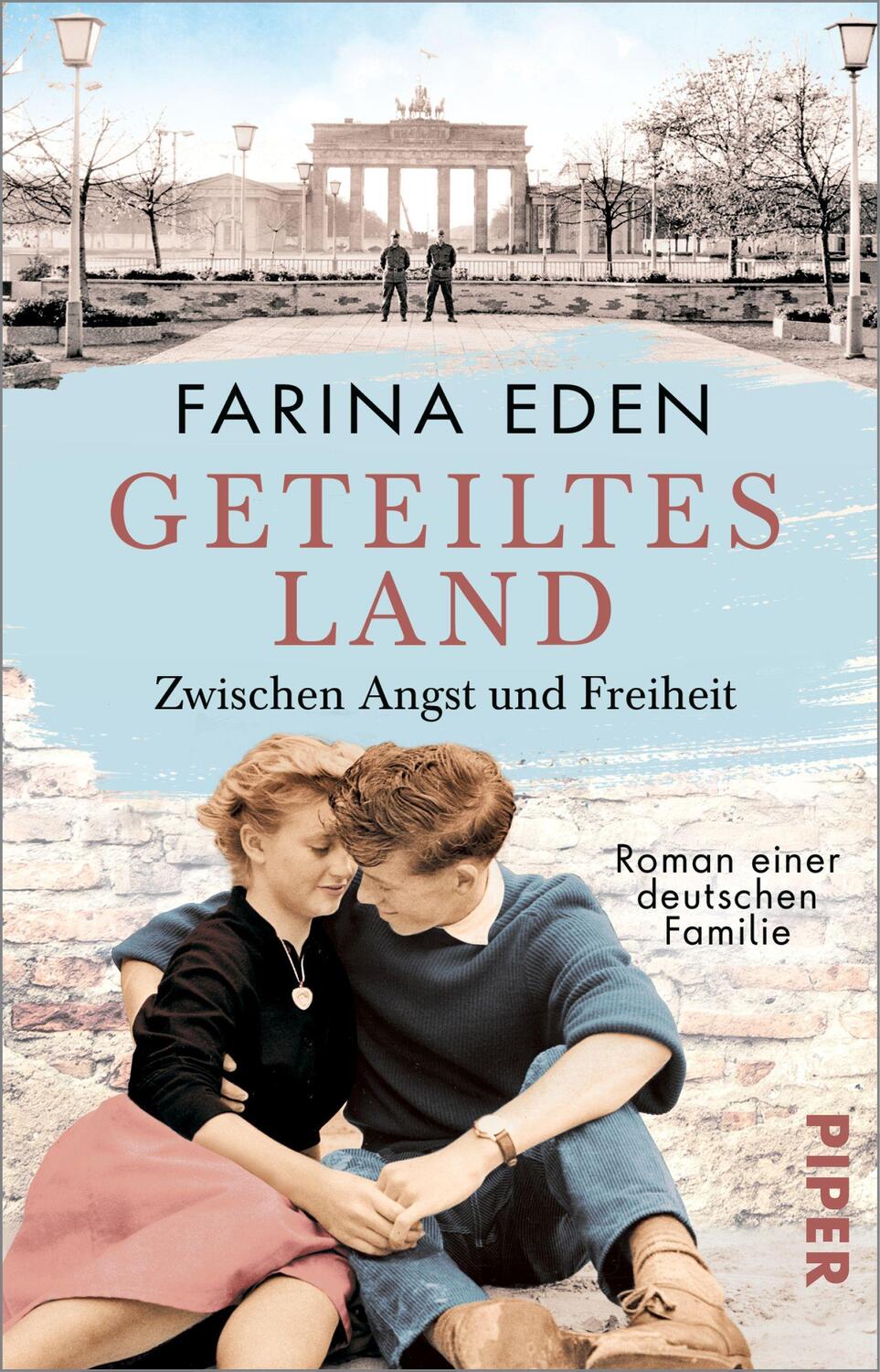 Cover: 9783492318716 | Geteiltes Land - Zwischen Angst und Freiheit | Farina Eden | Buch