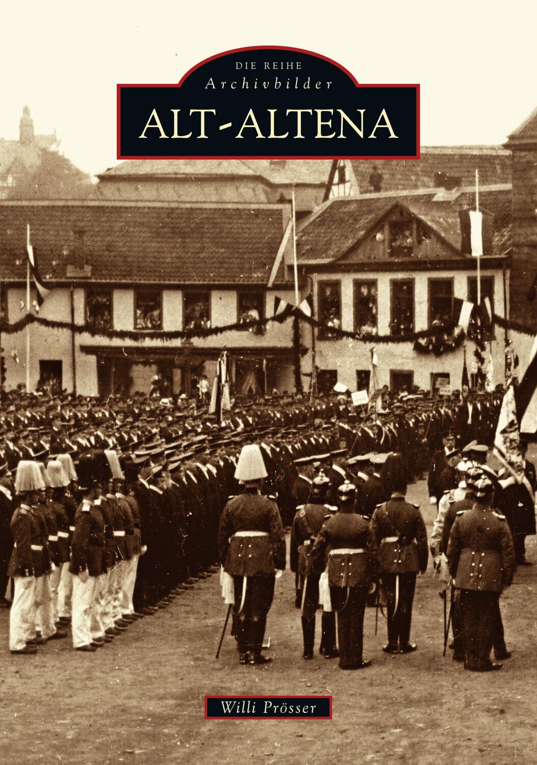 Cover: 9783866800793 | Alt-Altena | Willi Prösser | Taschenbuch | Paperback | 128 S. | 2022