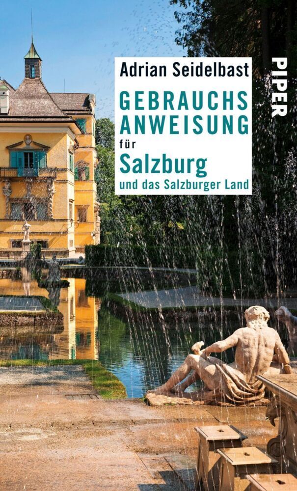 Cover: 9783492276177 | Gebrauchsanweisung für Salzburg und das Salzburger Land | Seidelbast
