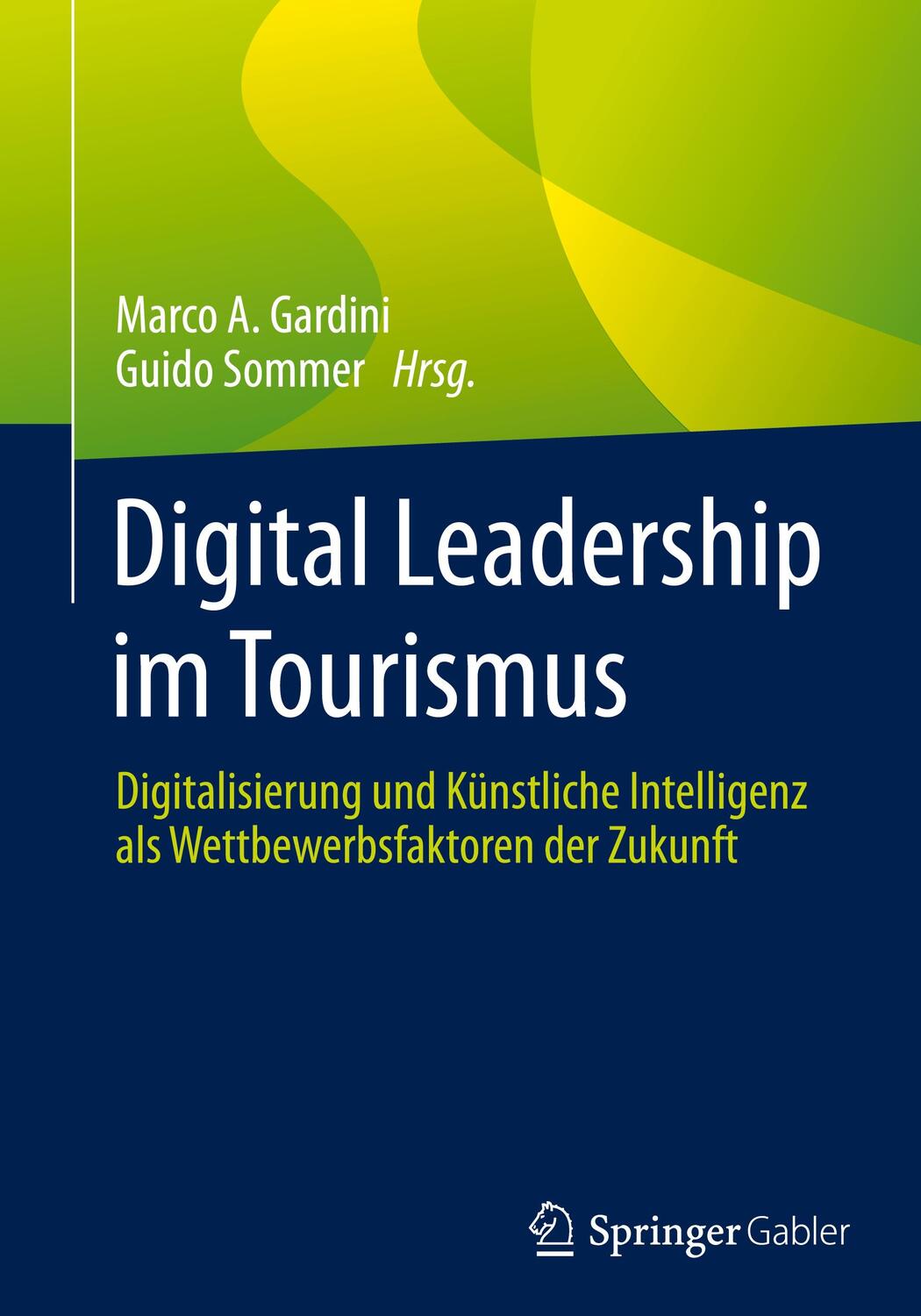 Cover: 9783658375447 | Digital Leadership im Tourismus | Marco A. Gardini (u. a.) | Buch