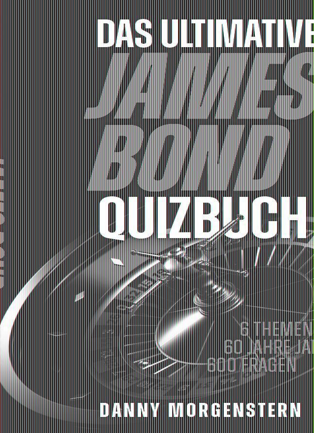 Cover: 9783966586818 | Das ultimative James Bond Quizbuch | Danny Morgenstern | Taschenbuch