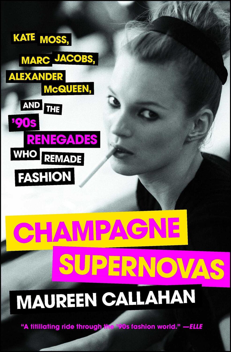 Cover: 9781451640588 | Champagne Supernovas: Kate Moss, Marc Jacobs, Alexander McQueen,...