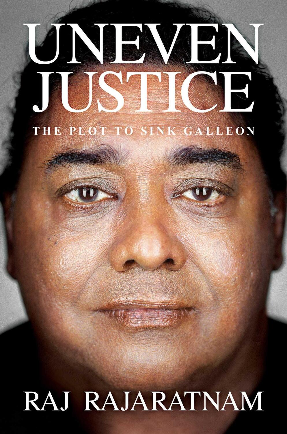Cover: 9781637582817 | Uneven Justice | The Plot to Sink Galleon | Raj Rajaratnam | Buch