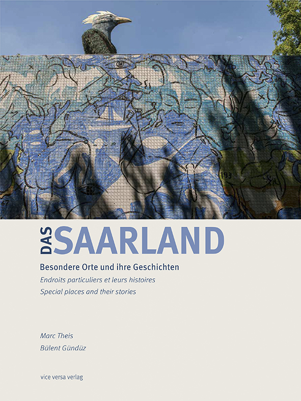 Cover: 9783932809866 | Das Saarland | Besondere Orte und ihre Geschichten | Bülent Gündüz