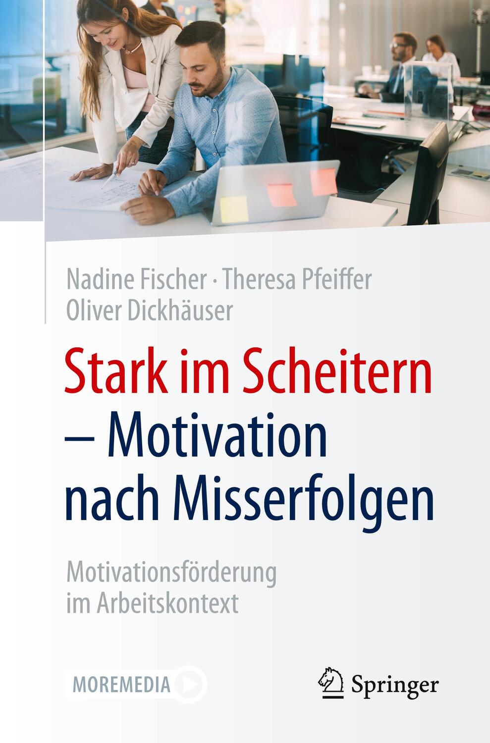 Cover: 9783658332808 | Stark im Scheitern - Motivation nach Misserfolgen | Fischer (u. a.)
