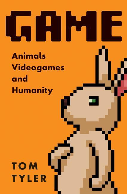 Cover: 9781517910198 | Game | Animals, Video Games, and Humanity | Tom Tyler | Taschenbuch