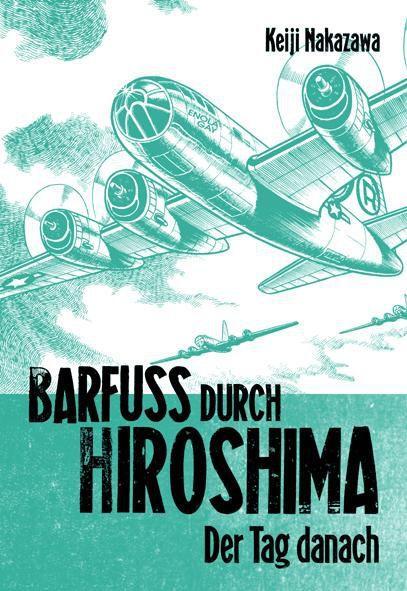 Cover: 9783551775023 | Barfuß durch Hiroshima 02. Der Tag danach | Keiji Nakazawa | Buch