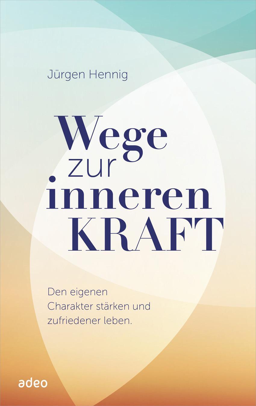 Cover: 9783863343460 | Wege zur inneren Kraft | Jürgen Hennig | Buch | 208 S. | Deutsch