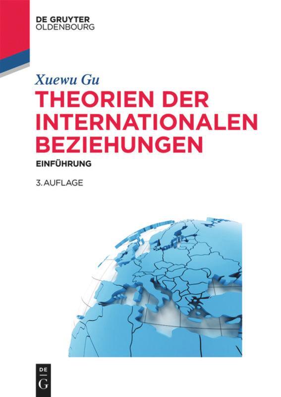 Cover: 9783486715958 | Theorien der internationalen Beziehungen | Einführung | Xuewu Gu | XVI