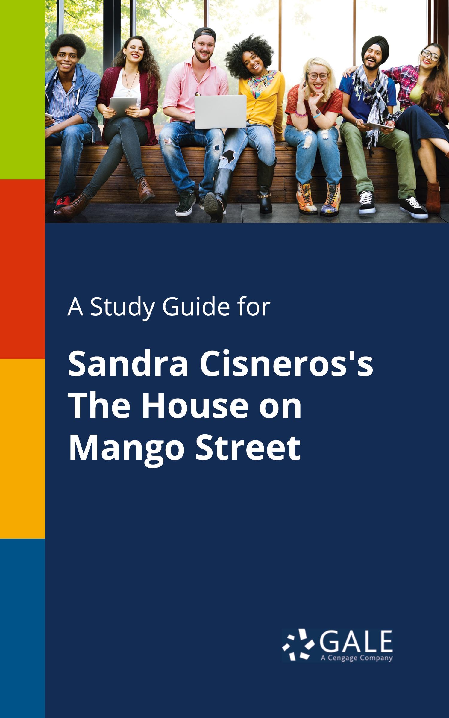 Cover: 9781375398411 | A Study Guide for Sandra Cisneros's The House on Mango Street | Gale