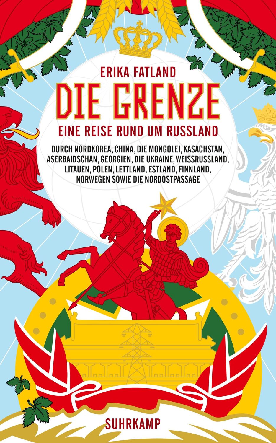 Cover: 9783518469743 | Die Grenze | Erika Fatland | Taschenbuch | 623 S. | Deutsch | 2019