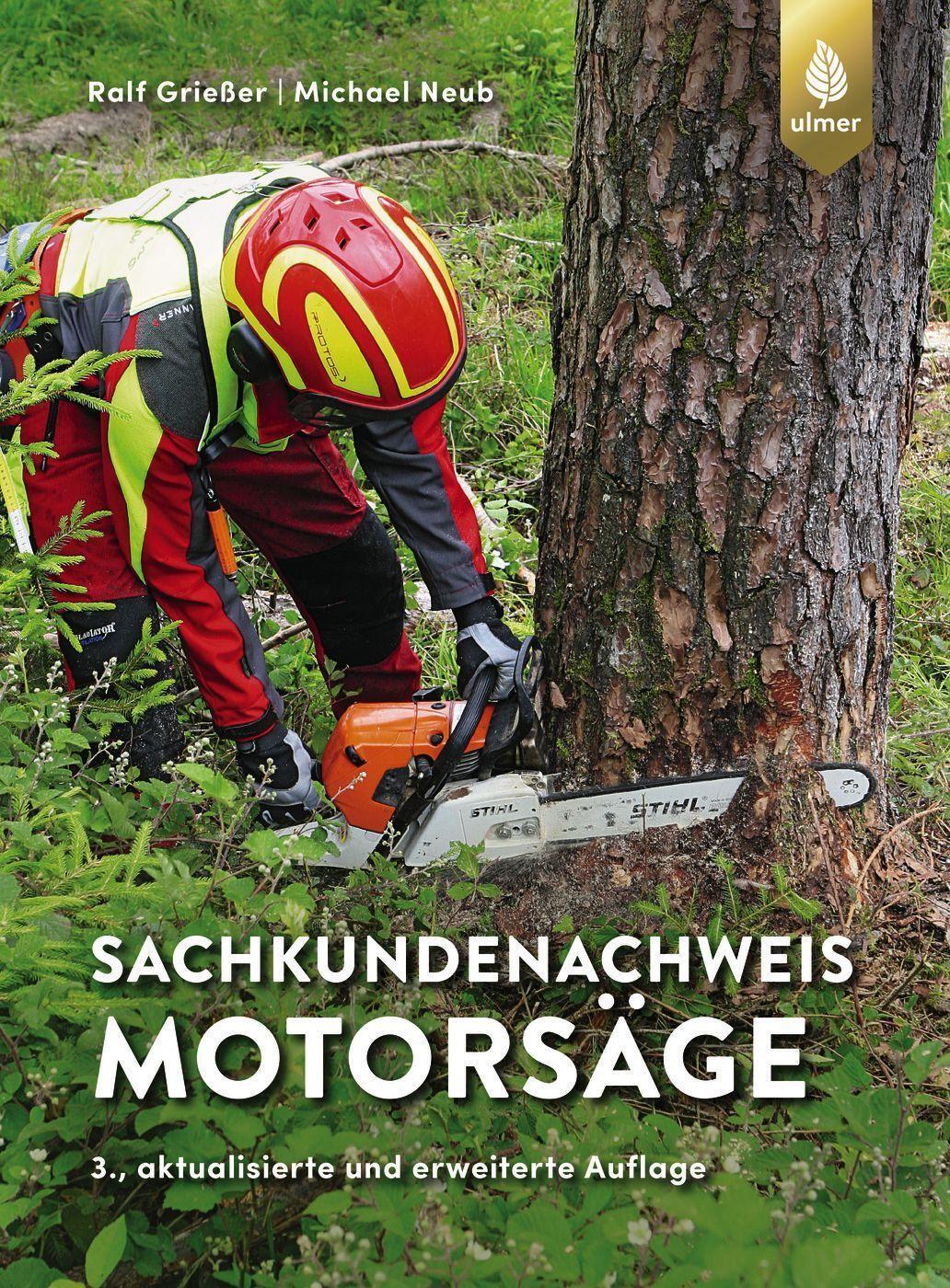 Cover: 9783818616502 | Sachkundenachweis Motorsäge | Ralf Grießer (u. a.) | Taschenbuch