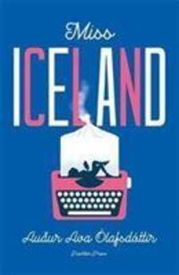 Cover: 9781782275671 | Miss Iceland | Audur Ava Olafsdottir | Taschenbuch | Englisch | 2020