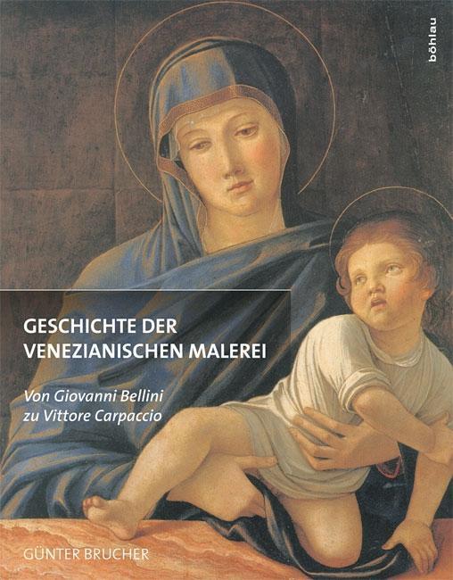 Cover: 9783205785699 | Geschichte der venezianischen Malerei | Günter Brucher | Buch | 459 S.