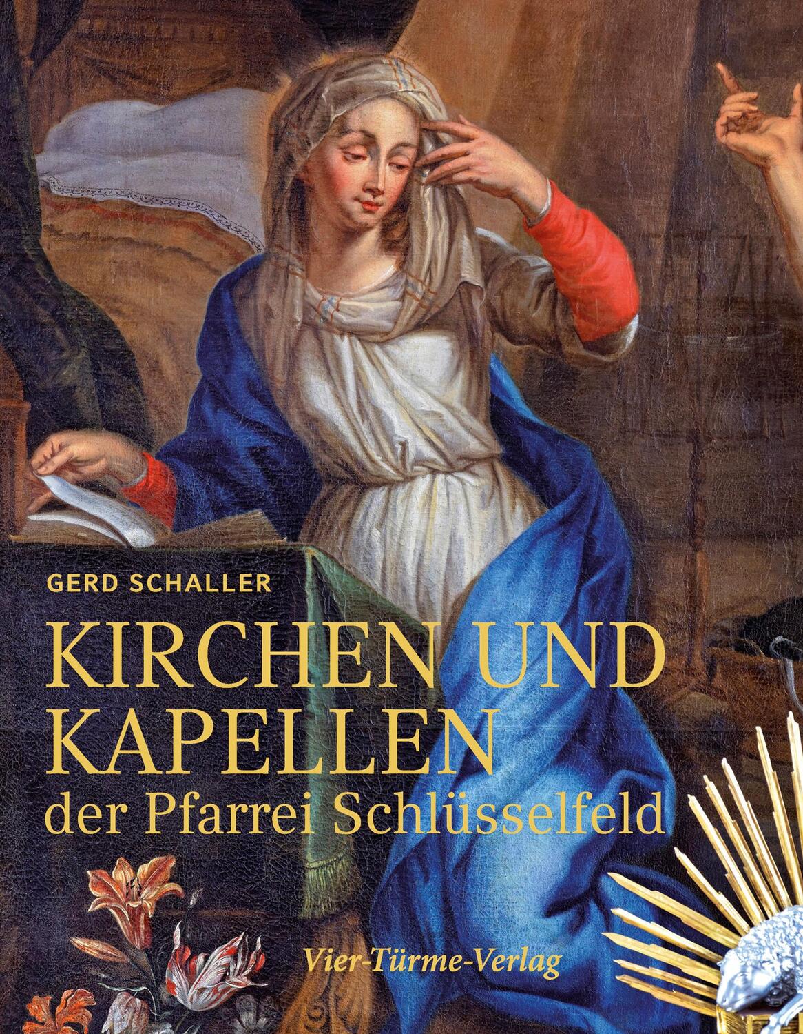 Cover: 9783896806130 | Kirchen und Kapellen der Pfarrei Schlüsselfeld | Gerd Schaller | Buch