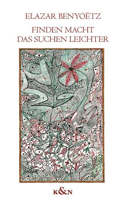 Cover: 9783826071829 | Finden macht das Suchen leichter | Elazar Benyoëtz | Taschenbuch