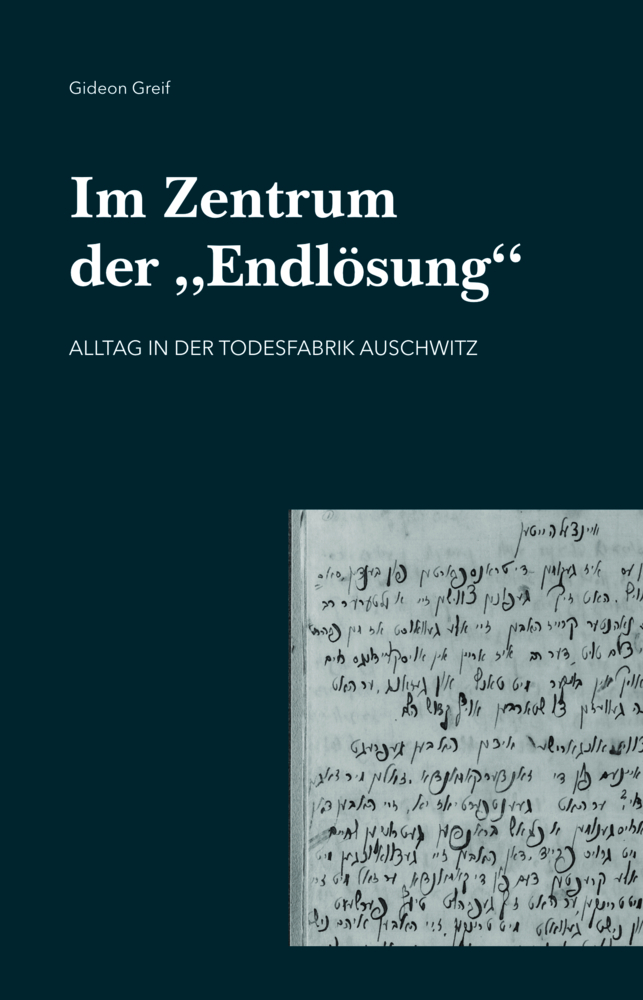 Cover: 9783965890022 | Im Zentrum der "Endlösung" | Alltag in der Todesfabrik Auschwitz | TOS