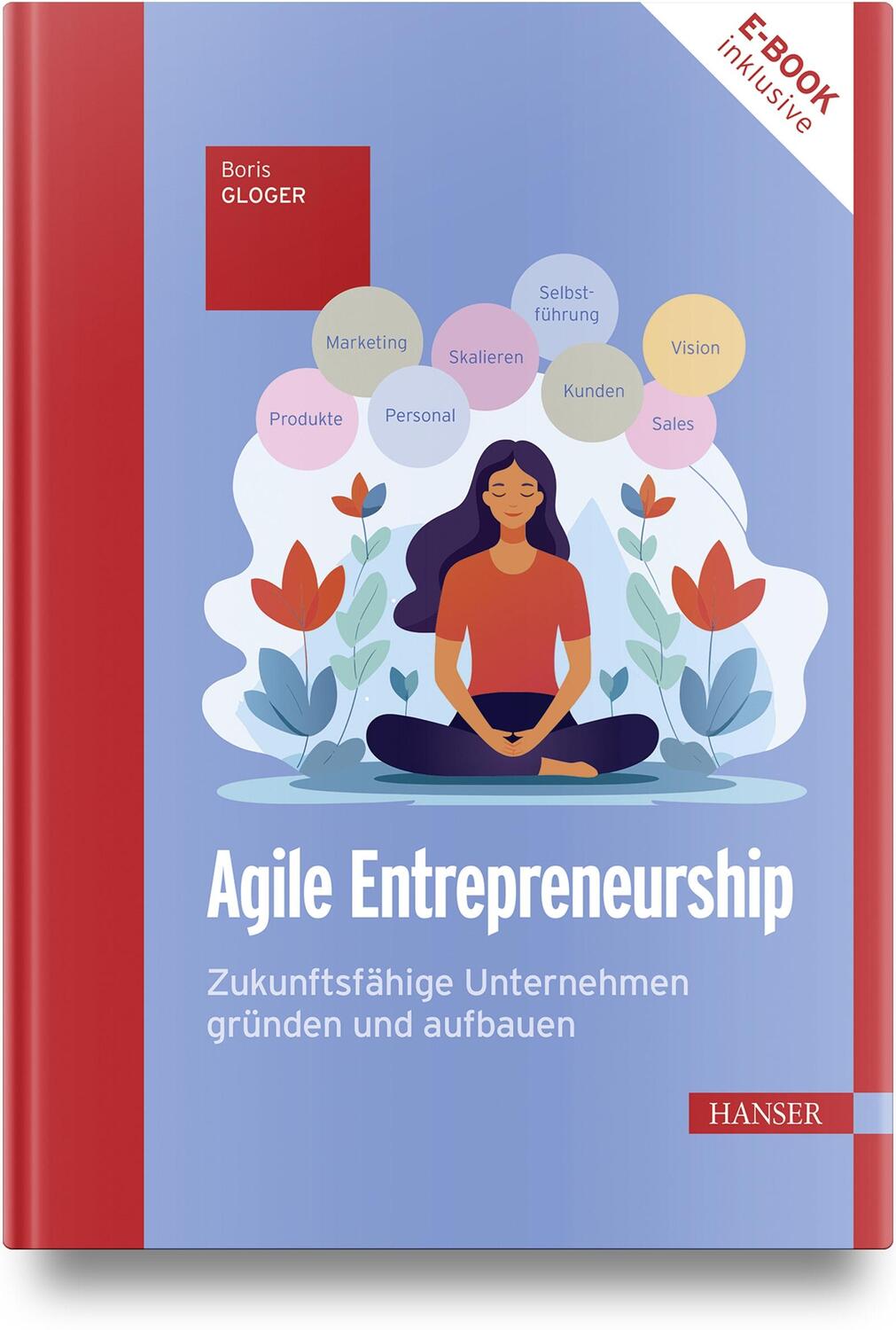 Cover: 9783446481909 | Agile Entrepreneurship | Boris Gloger | Buch | 192 S. | Deutsch | 2024