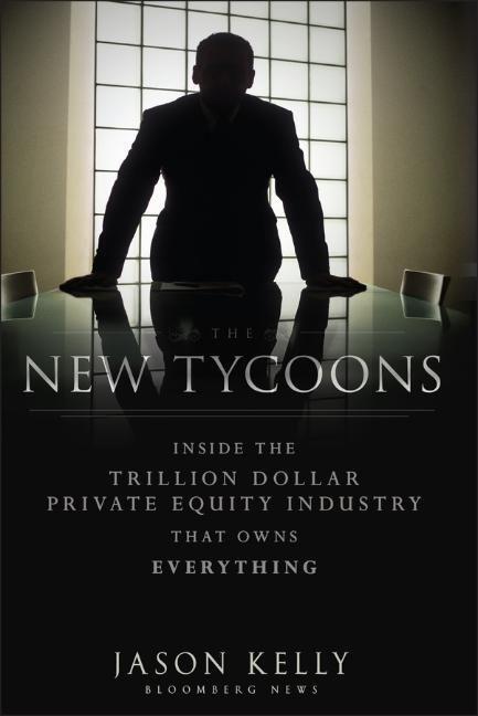 Cover: 9781118205464 | The New Tycoons | Jason Kelly | Buch | Bloomberg | 256 S. | Englisch