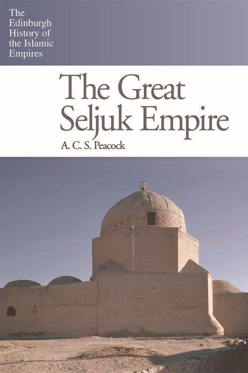 Cover: 9780748638260 | The Great Seljuk Empire | A. C. S. Peacock | Taschenbuch | Englisch