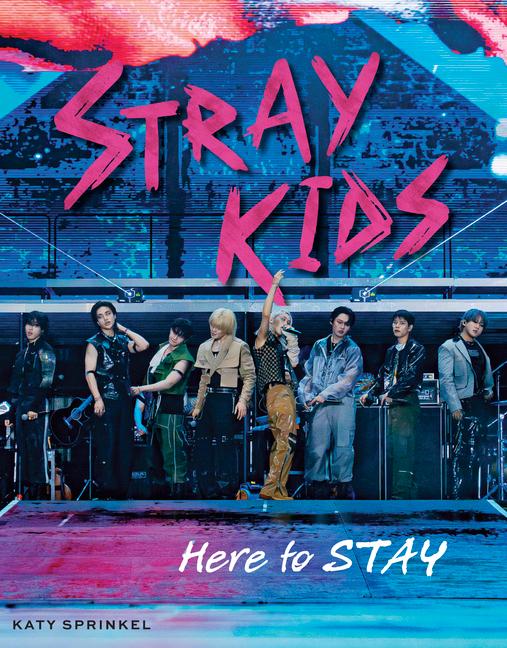 Cover: 9781637276570 | Stray Kids | Here to Stay | Katy Sprinkel | Taschenbuch | Englisch