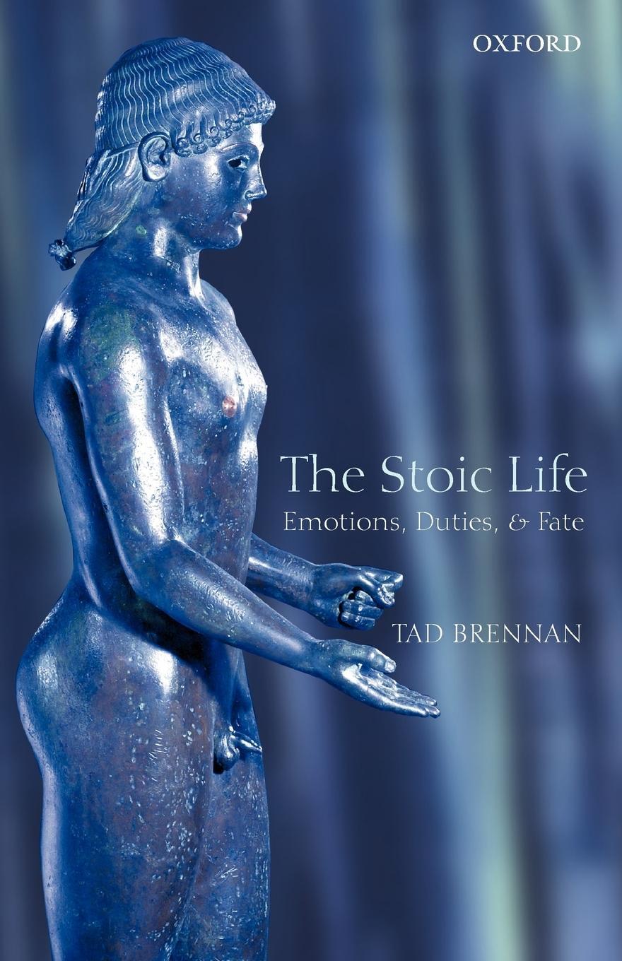 Cover: 9780199217052 | The Stoic Life | Emotions, Duties, and Fate | Tad Brennan | Buch