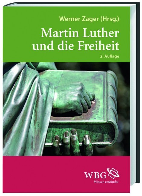 Cover: 9783534250899 | Martin Luther und die Freiheit | Werner Zager | Buch | 271 S. | 2012