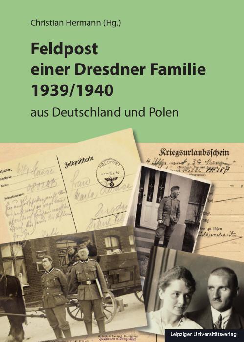 Cover: 9783960233923 | Feldpost einer Dresdner Familie 1939/1940 | aus Deutschland und Polen