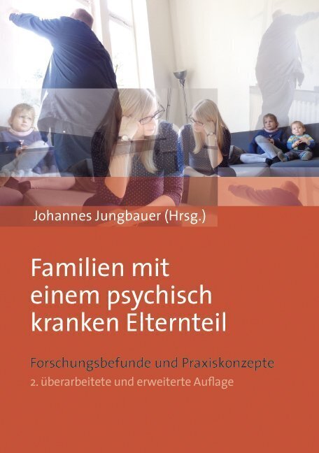 Cover: 9783847405702 | Familien mit einem psychisch kranken Elternteil | Taschenbuch | 277 S.