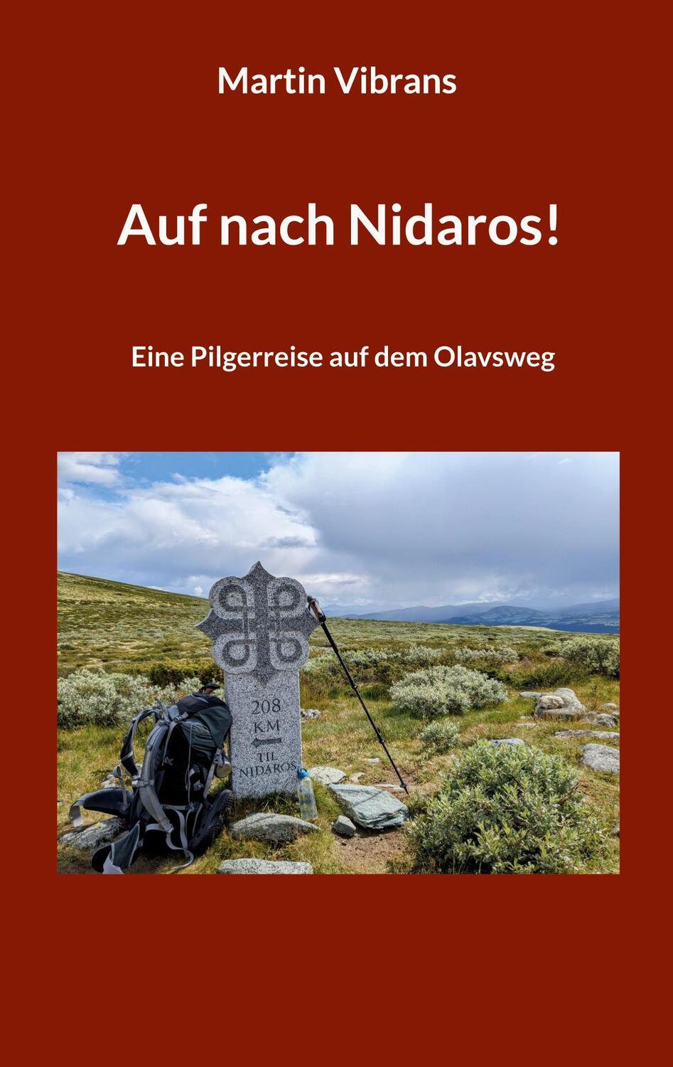 Cover: 9783759769350 | Auf nach Nidaros! | Martin Vibrans | Taschenbuch | Paperback | 252 S.