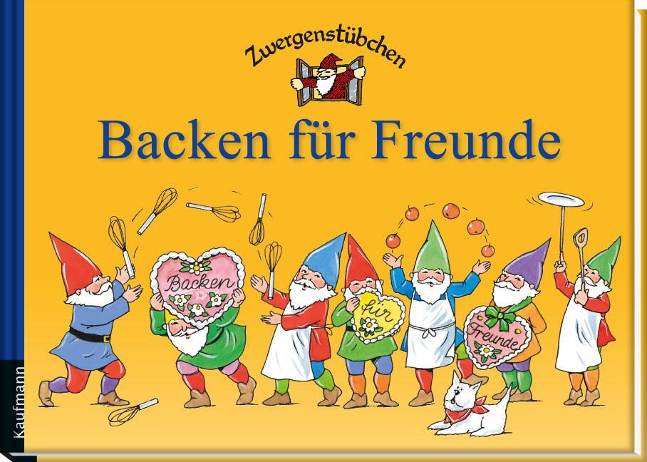 Cover: 9783780620040 | Zwergenstübchen Backen für Freunde | Elke Schuster (u. a.) | Buch