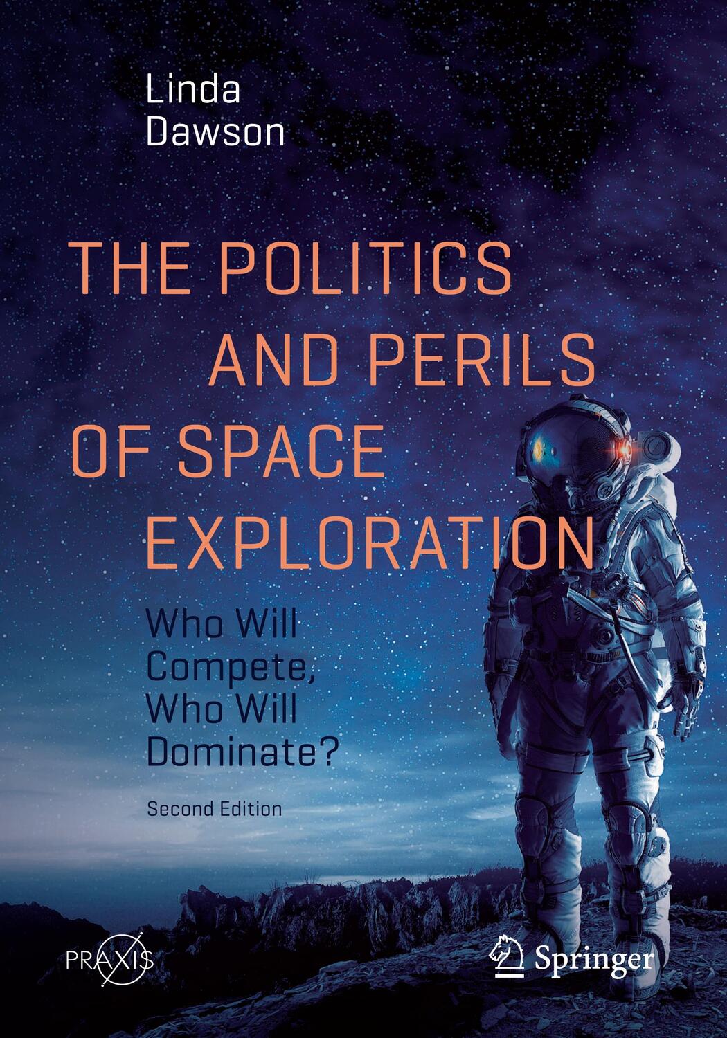 Cover: 9783030568344 | The Politics and Perils of Space Exploration | Linda Dawson | Buch