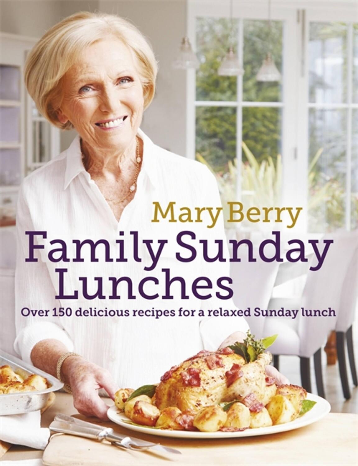 Cover: 9781472229274 | Mary Berry's Family Sunday Lunches | Mary Berry | Buch | Gebunden