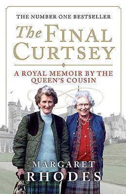 Cover: 9781780270852 | The Final Curtsey | A Royal Memoir by the Queen's Cousin | Rhodes