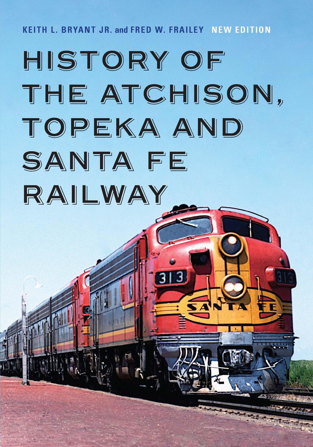 Cover: 9781496238856 | History of the Atchison, Topeka and Santa Fe Railway | Bryant (u. a.)