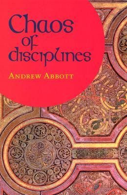 Cover: 9780226001012 | Chaos of Disciplines | Andrew Abbott | Taschenbuch | Englisch | 2001
