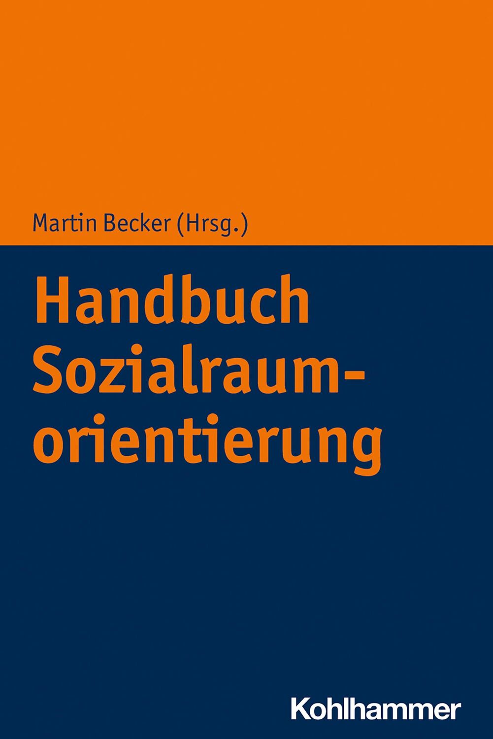 Cover: 9783170372382 | Handbuch Sozialraumorientierung | Martin Becker | Taschenbuch | 274 S.