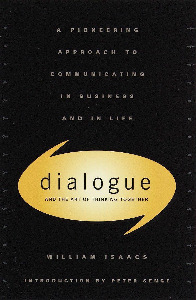 Cover: 9780385479998 | Dialogue | The Art of Thinking Together | William Isaacs | Buch | 1999