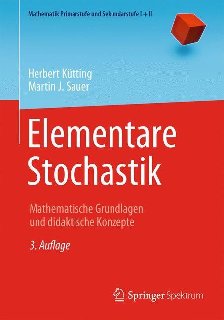 Cover: 9783642408571 | Elementare Stochastik | Herbert/Sauer, Martin J Kütting | Taschenbuch