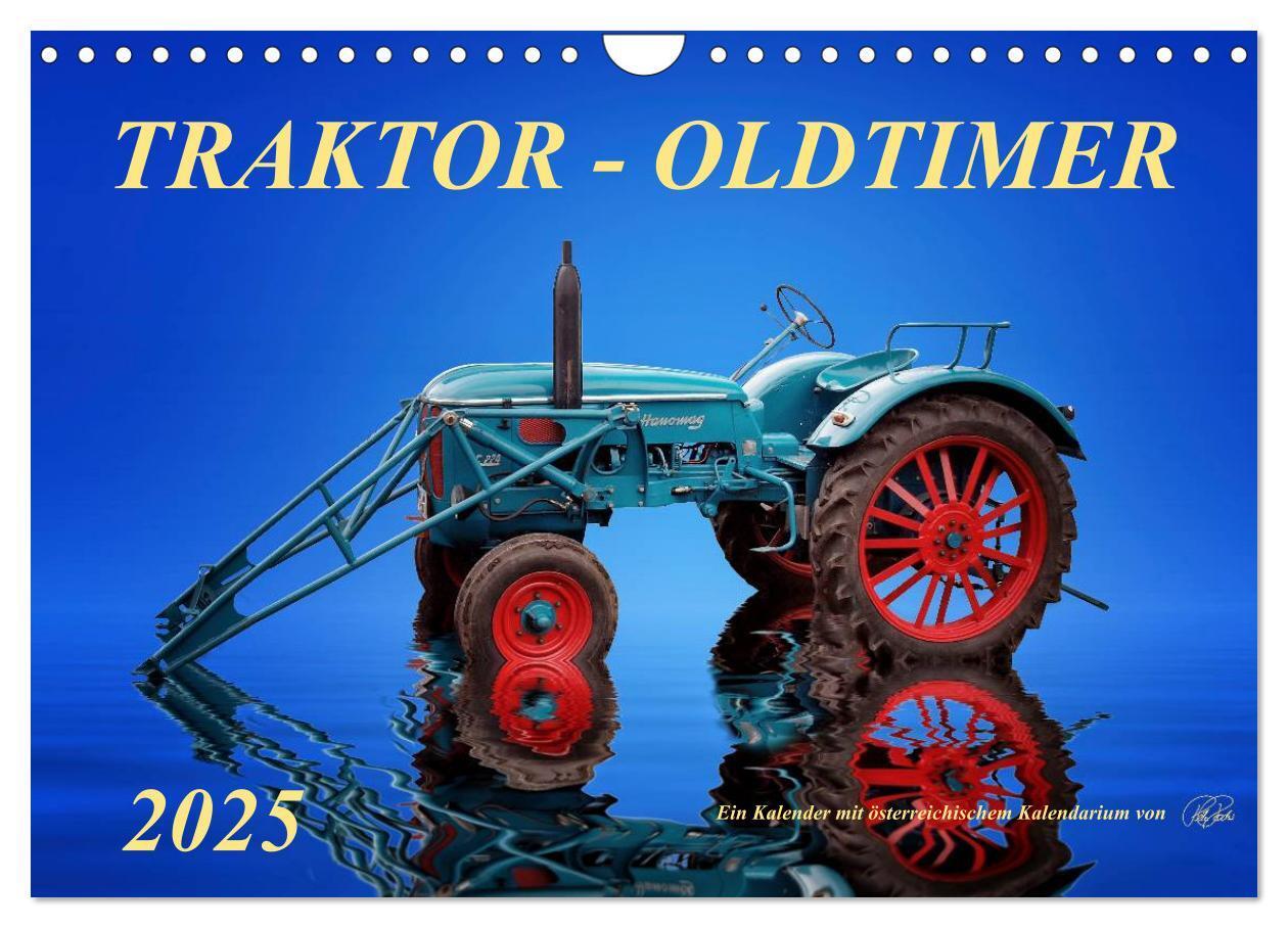 Cover: 9783435600298 | Traktor - Oldtimer (Wandkalender 2025 DIN A4 quer), CALVENDO...