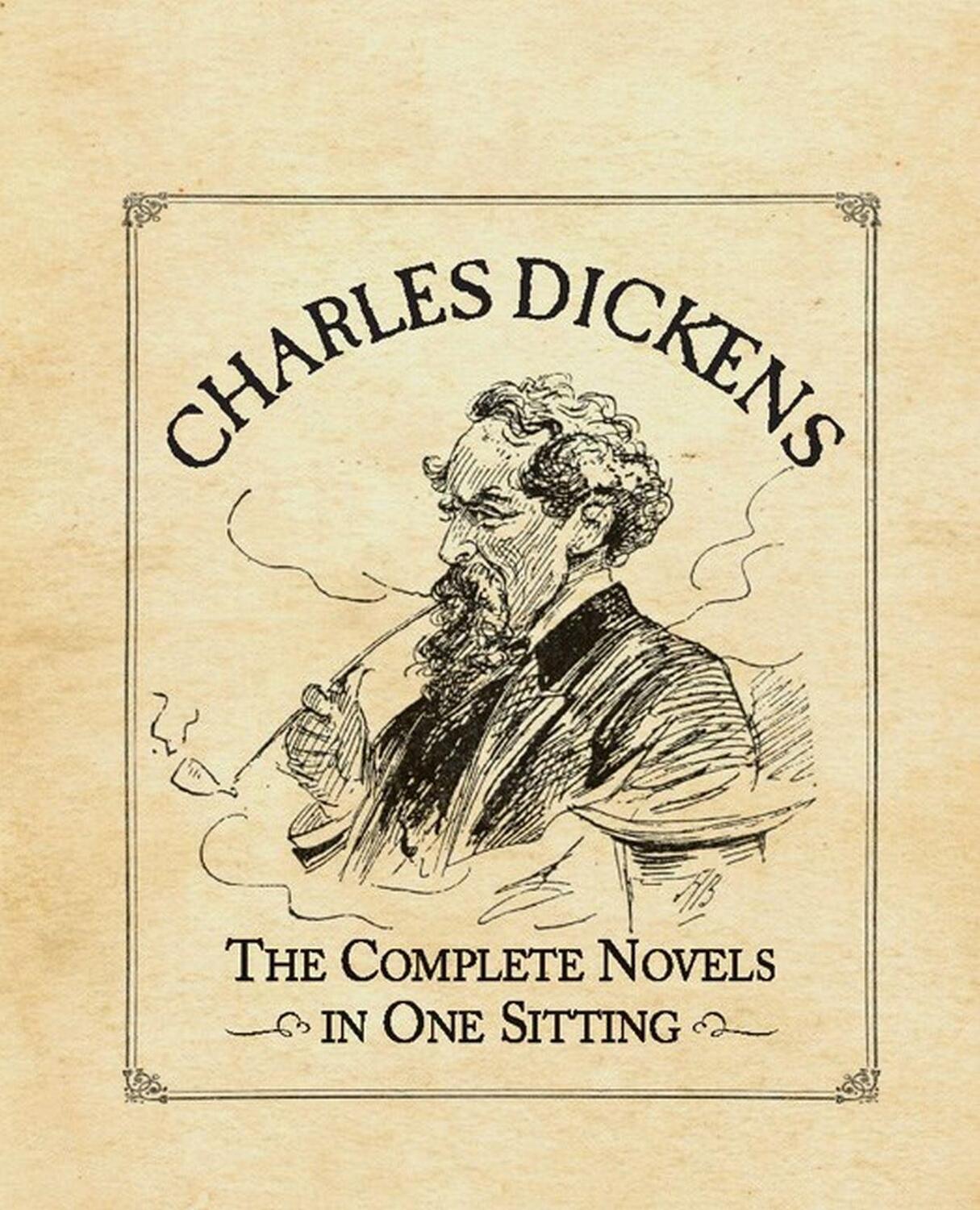 Cover: 9780762445714 | Charles Dickens | The Complete Novels in One Sitting | Joelle Herr