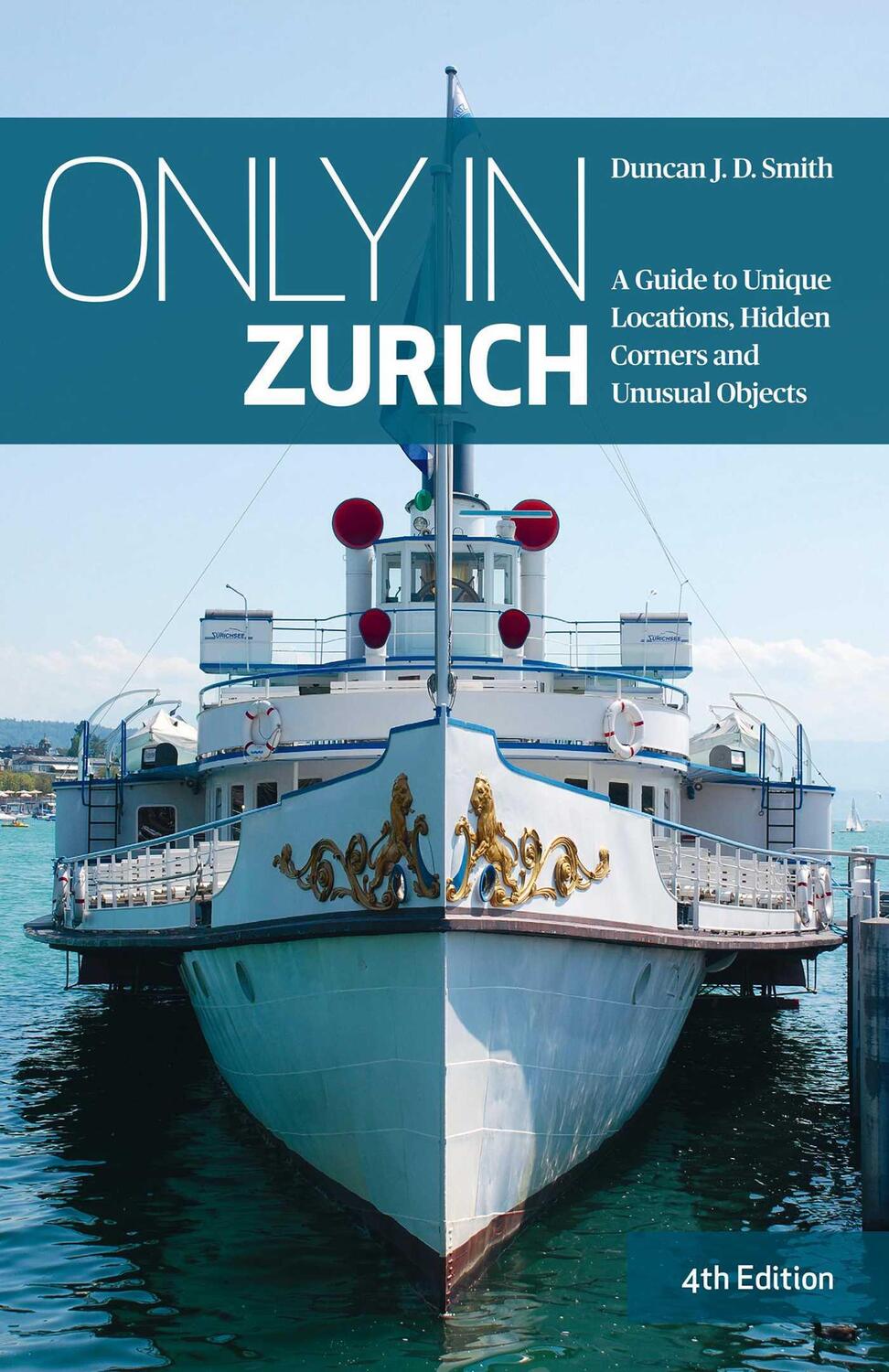 Cover: 9783950539240 | Only in Zurich | Duncan J. D. Smith | Taschenbuch | Englisch | 2024