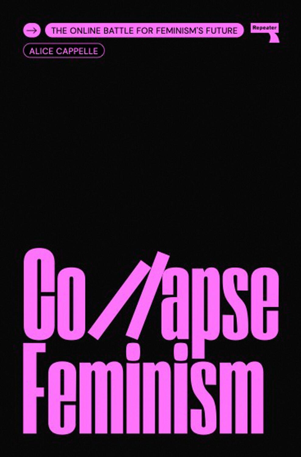 Cover: 9781915672018 | Collapse Feminism | The Online Battle for Feminism's Future | Cappelle